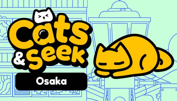 Cats and Seek: Osaka